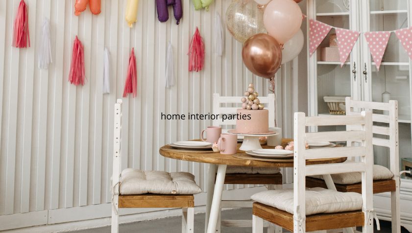 Home Interior Parties: Complete Guide, Ideas, and Tips to Host Stylish Events at Home